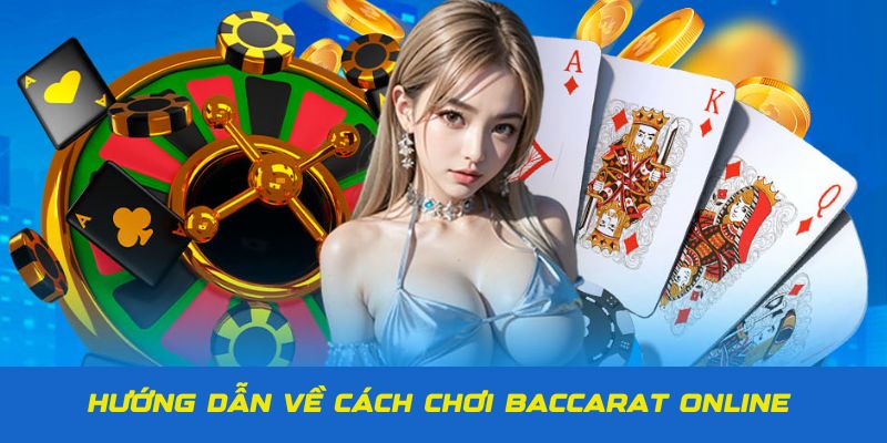 baccarat cách chơi