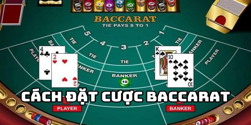 Baccarat cách chơi đơn giản dễ nắm bắt