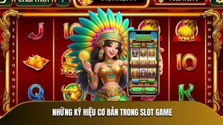 Những ký hiệu cơ bản trong slot game