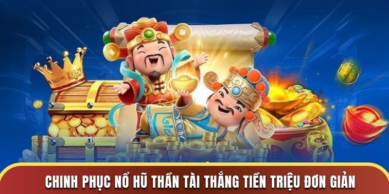 nổ hũ thần tài là gì