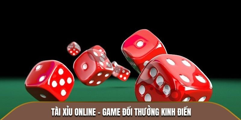 Tài Xỉu online - Game đổi thưởng kinh điển