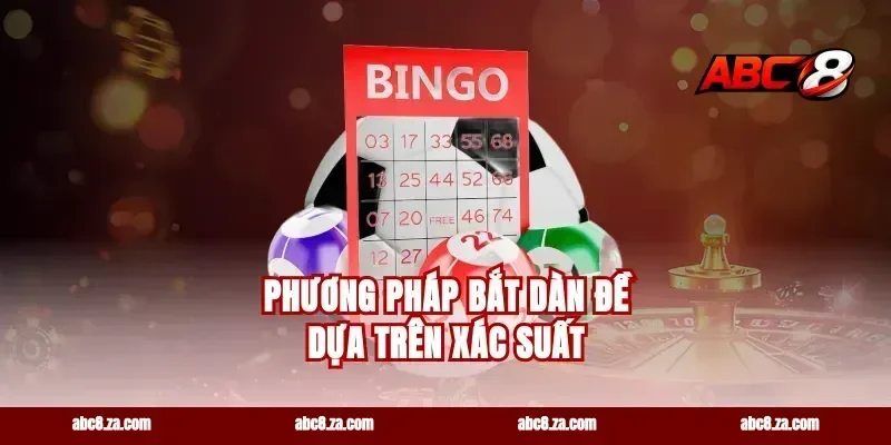 Phương pháp bắt dàn đề dựa trên xác suất