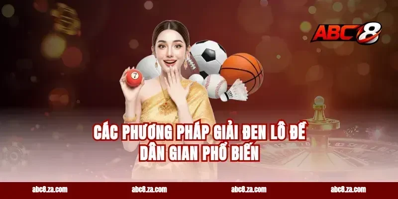 Các Phương Pháp Giải Đen Lô Đề Dân Gian Phổ Biến