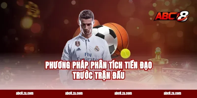Phương Pháp Phân Tích Tiền Đạo Trước Trận Đấu