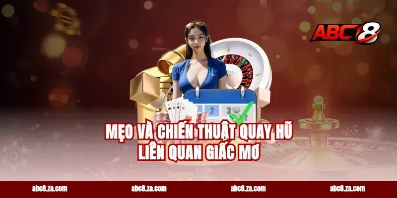 Mẹo và chiến thuật quay hũ liên quan giấc mơ