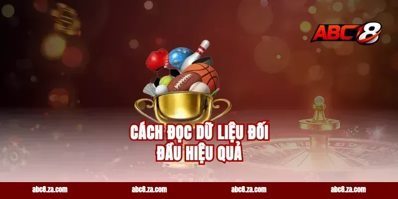 Cách Đọc Dữ Liệu Đối Đầu Hiệu Quả