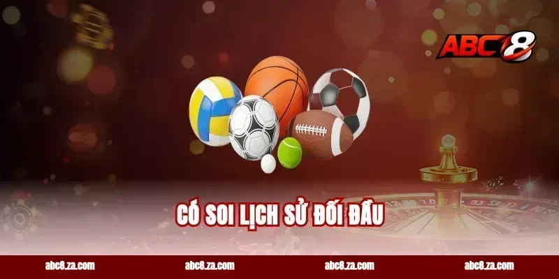Có Soi Lịch Sử Đối Đầu