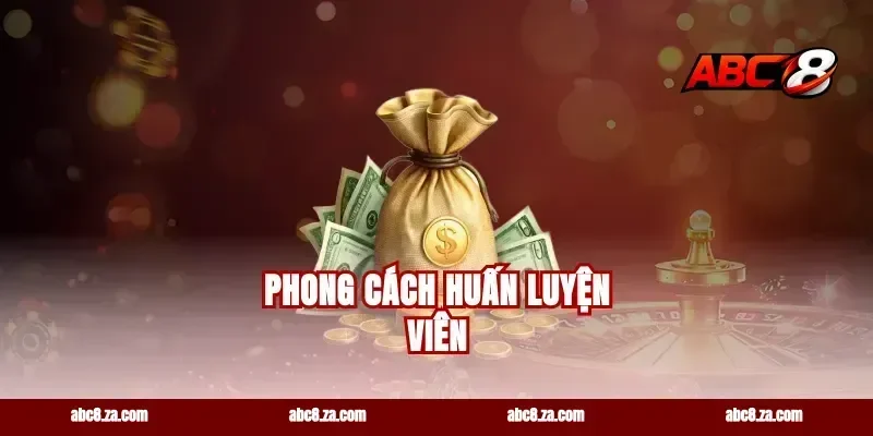 Phong Cách Huấn Luyện Viên